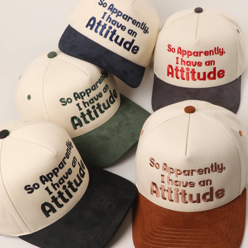 So Apparently I Have An Attitude Trucker Hat