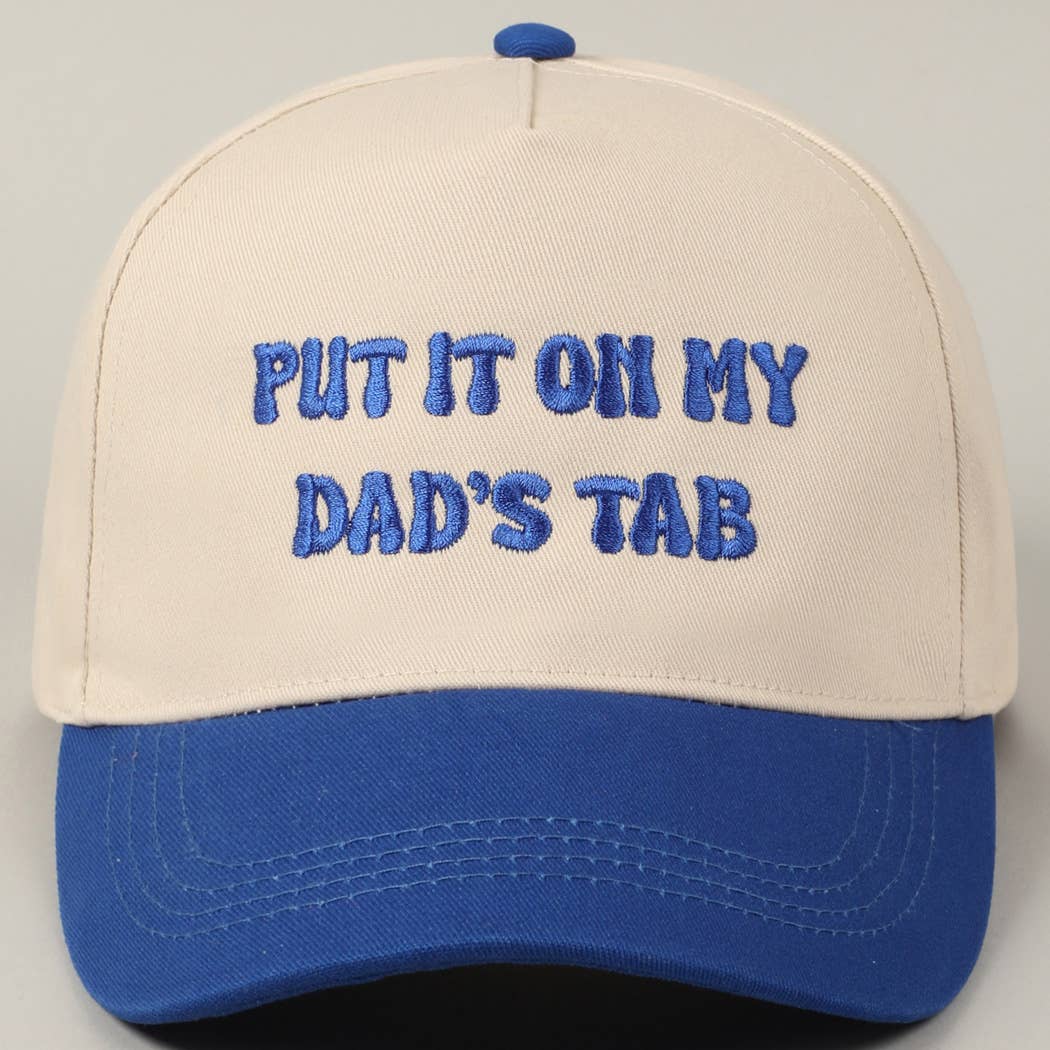 Put It On My Dad's Tab Hat