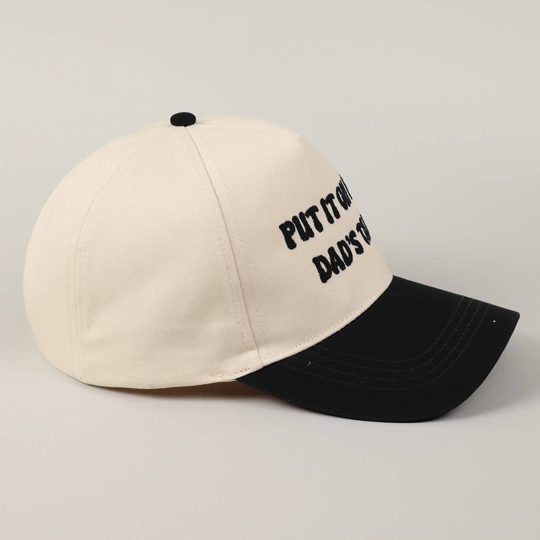 Put It On My Dad's Tab Hat