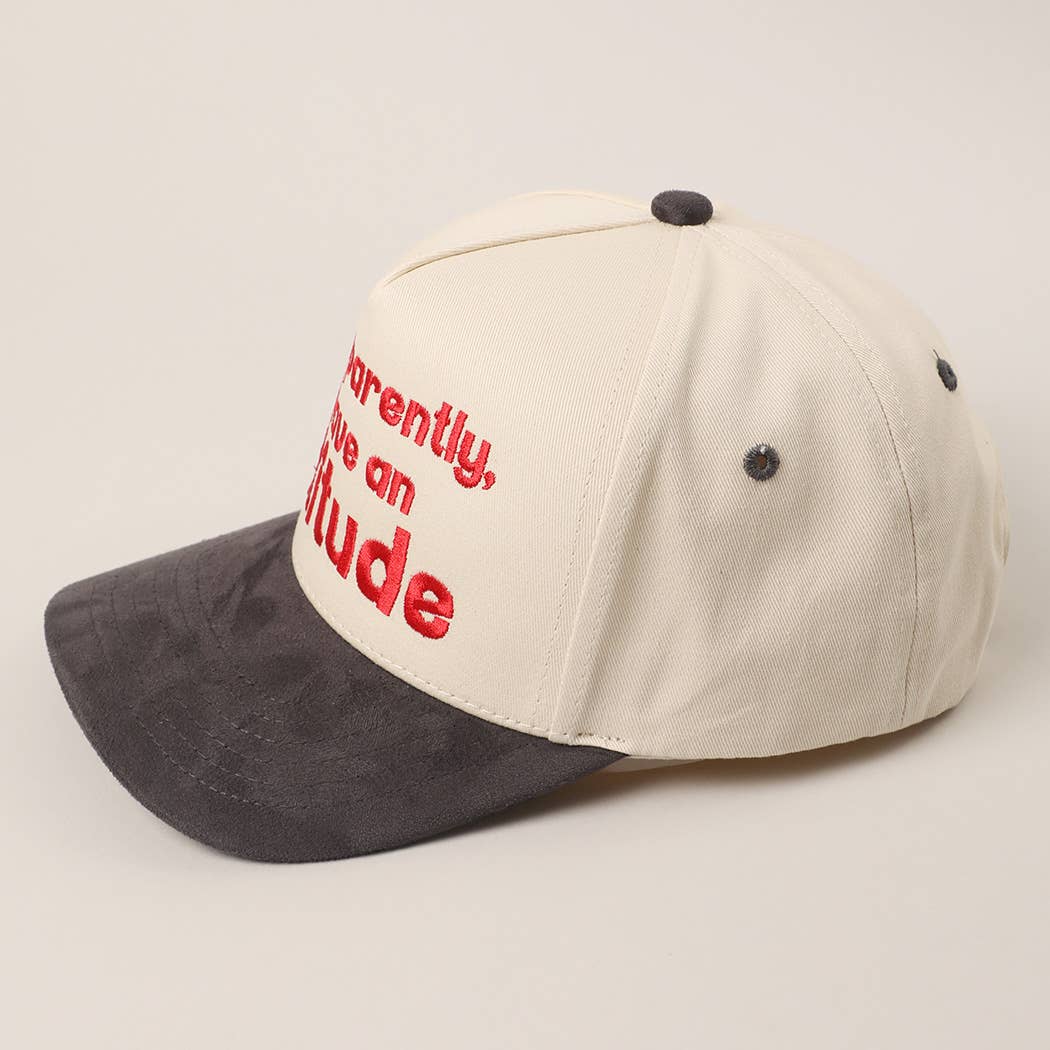 So Apparently I Have An Attitude Trucker Hat