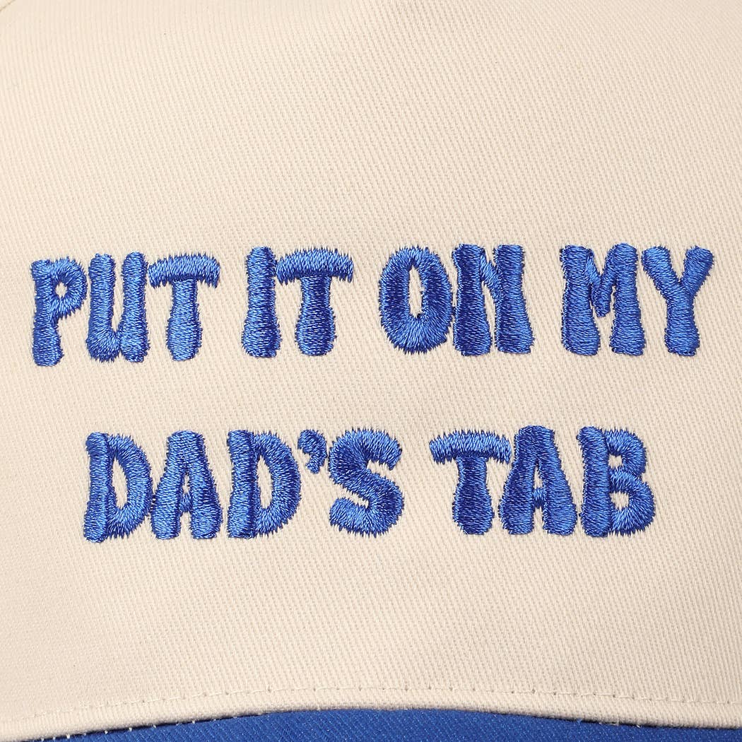 Put It On My Dad's Tab Hat