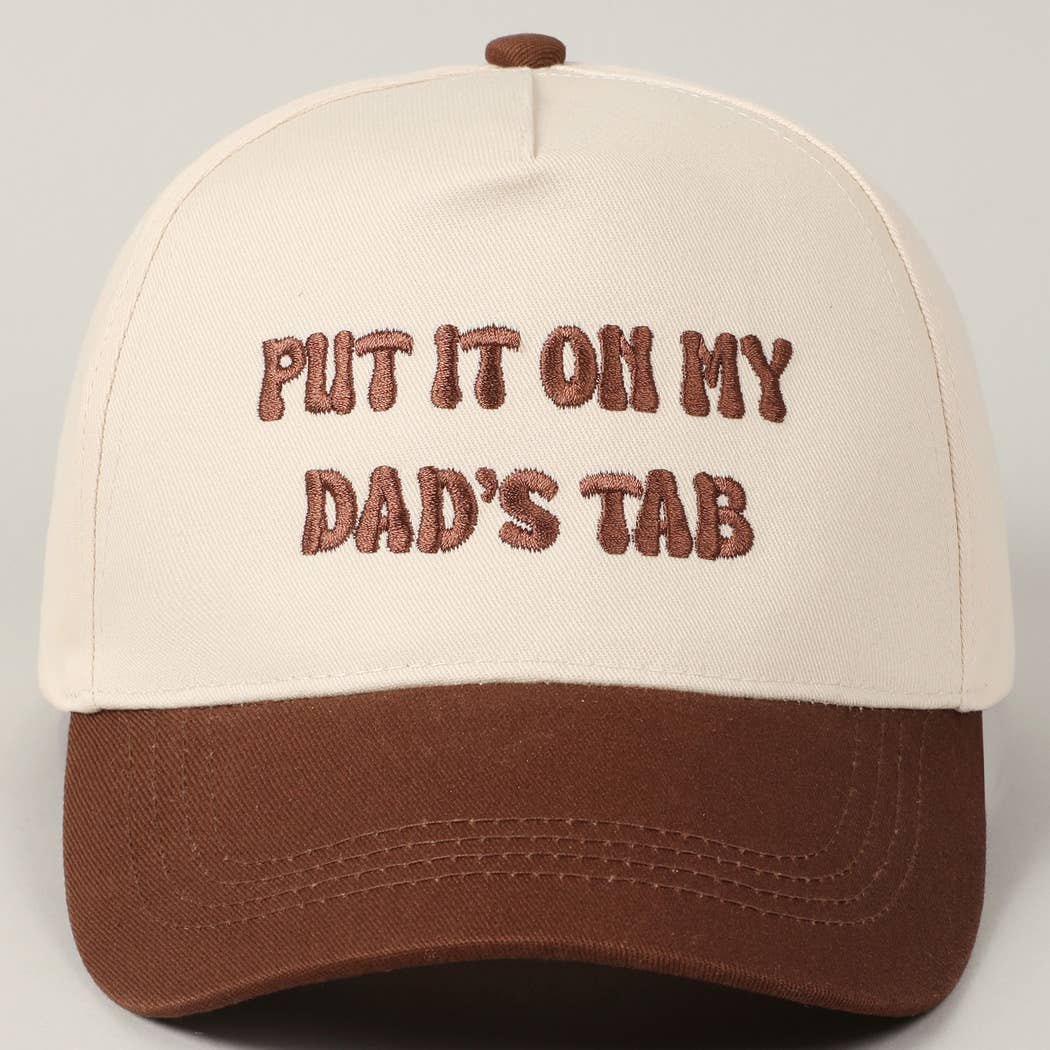 Put It On My Dad's Tab Hat
