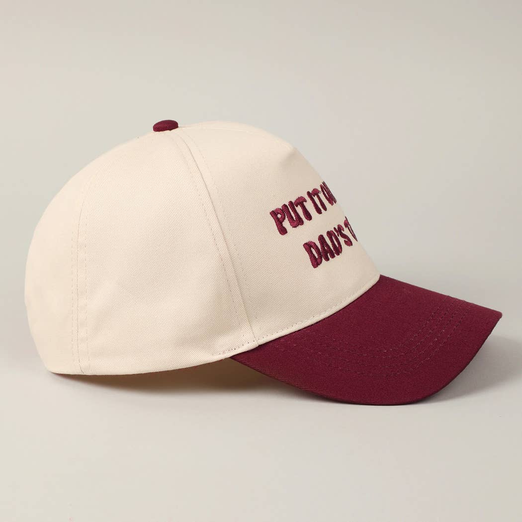 Put It On My Dad's Tab Hat