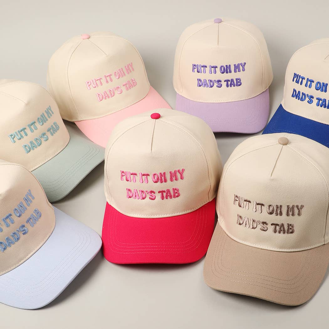 Put It On My Dad's Tab Hat