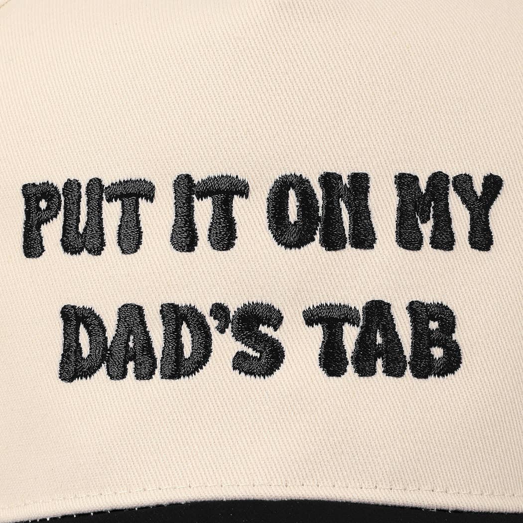 Put It On My Dad's Tab Hat