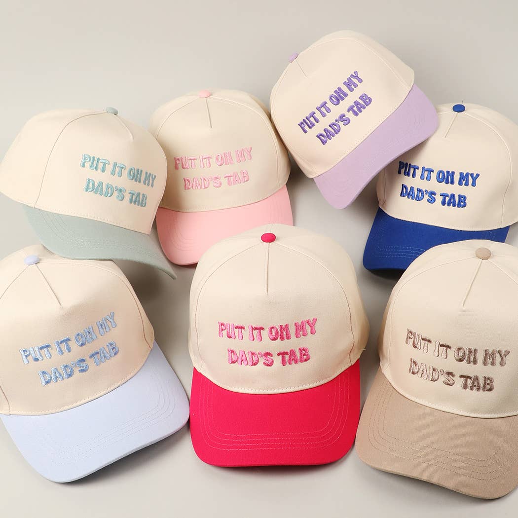 Put It On My Dad's Tab Hat