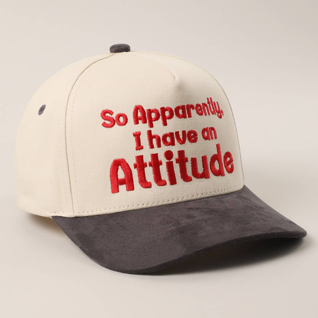 So Apparently I Have An Attitude Trucker Hat