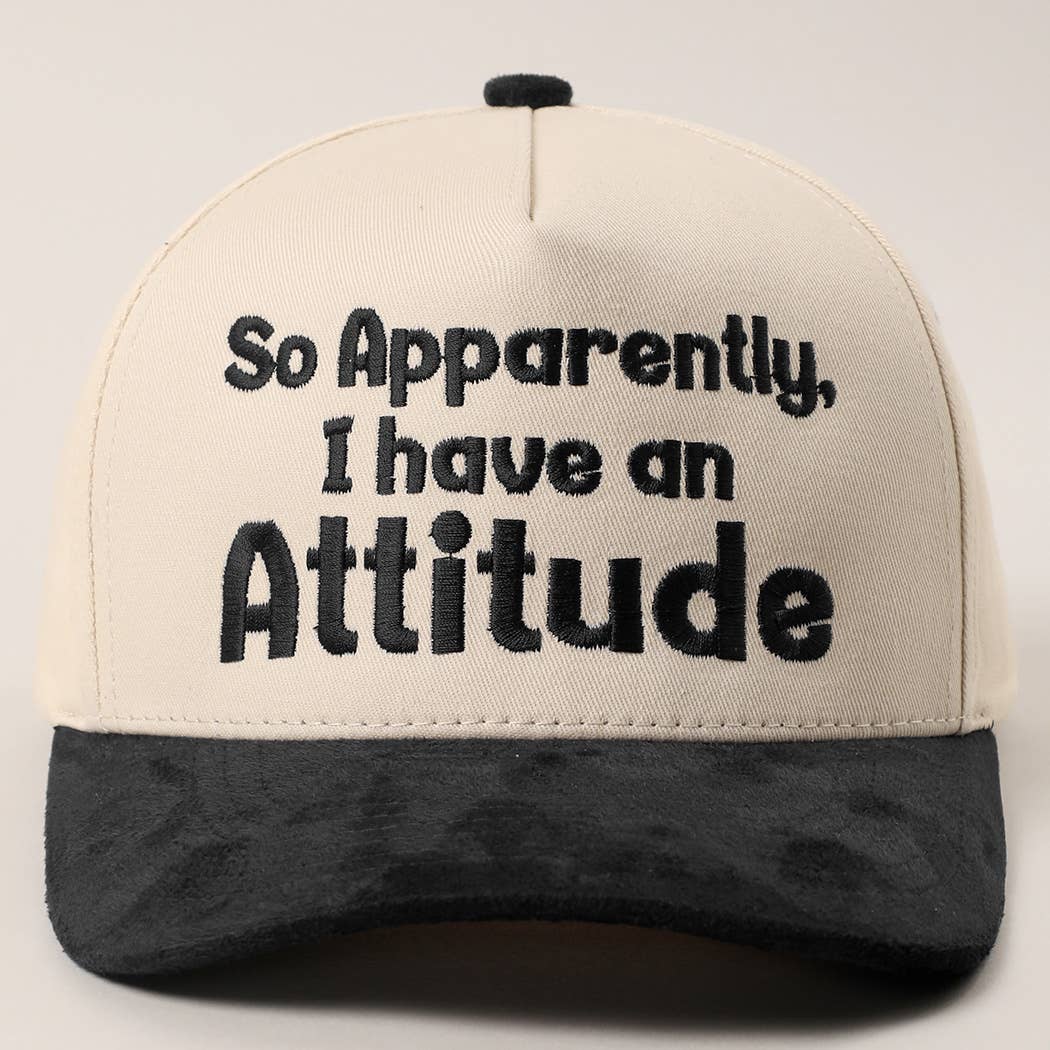 So Apparently I Have An Attitude Trucker Hat