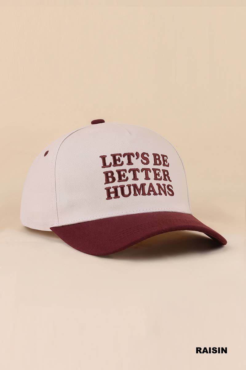 Let's Be Better Humans Hat