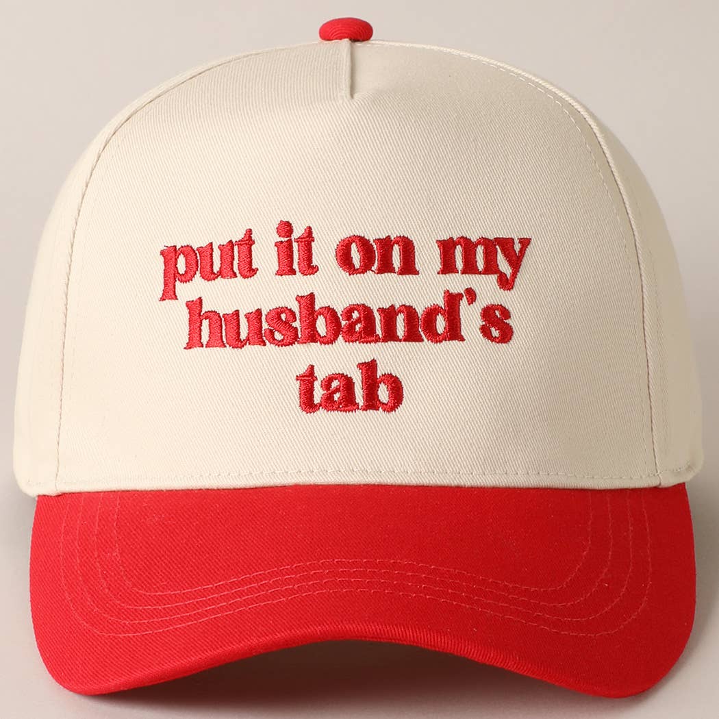 Put it on my husband's tab Cap