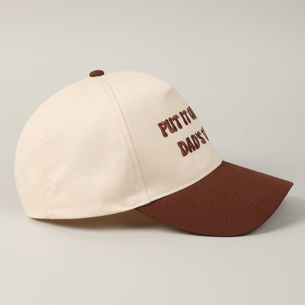 Put It On My Dad's Tab  Hat