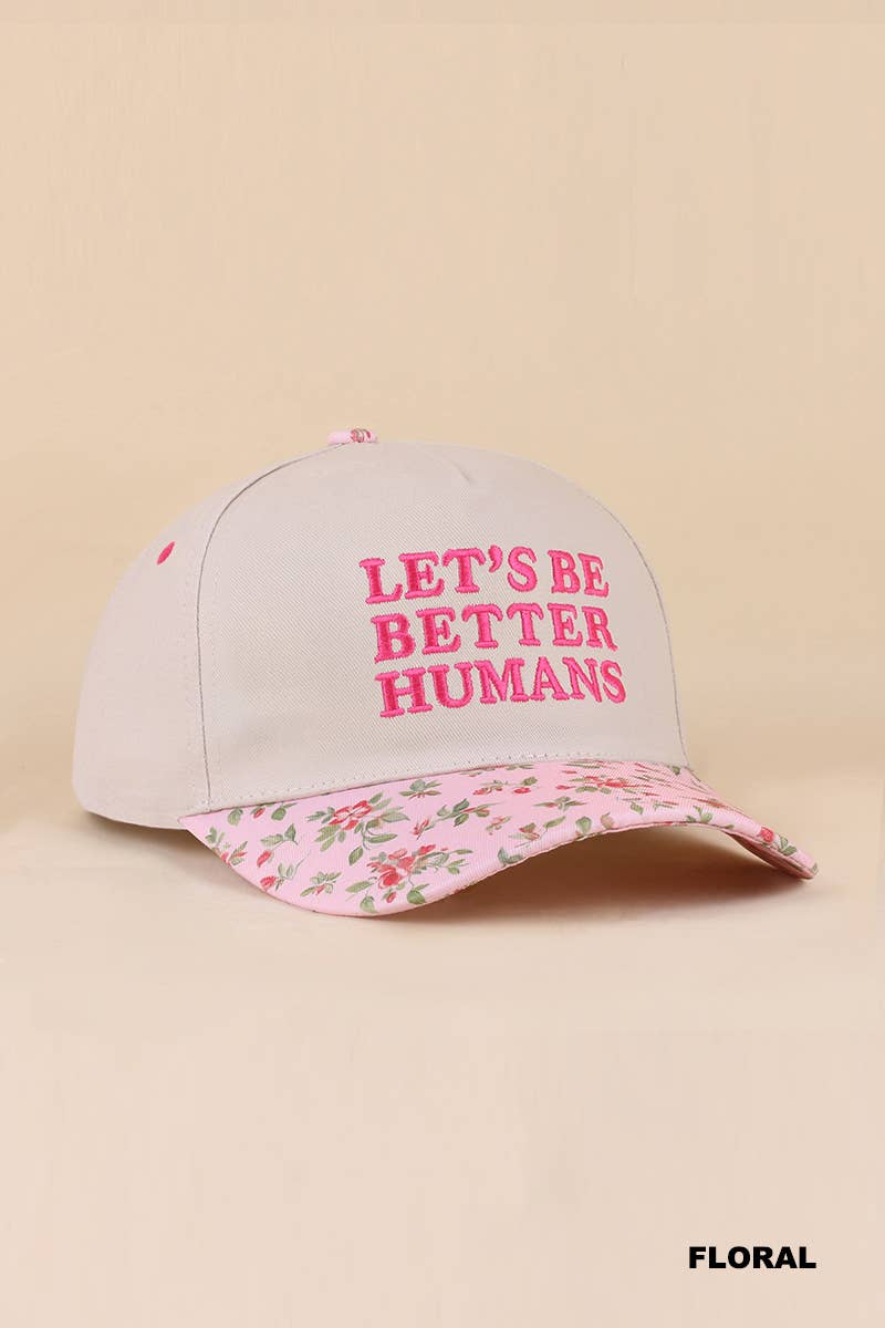 Let's Be Better Humans Hat