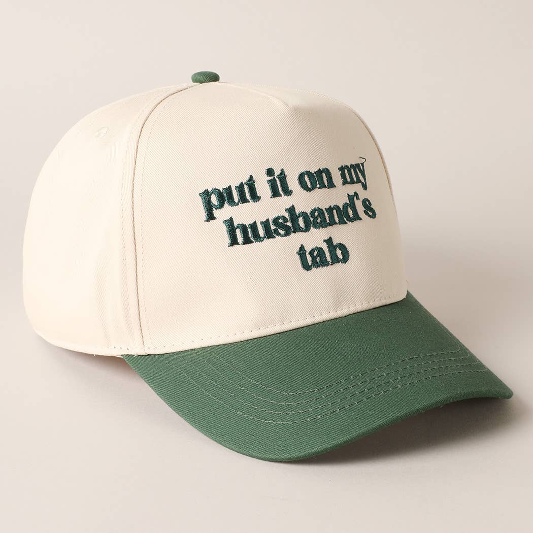 Put it on my husband's tab Cap