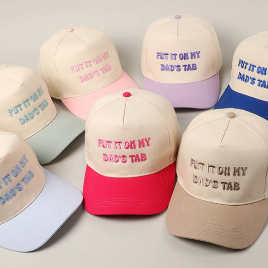 Put It On My Dad's Tab  Hat