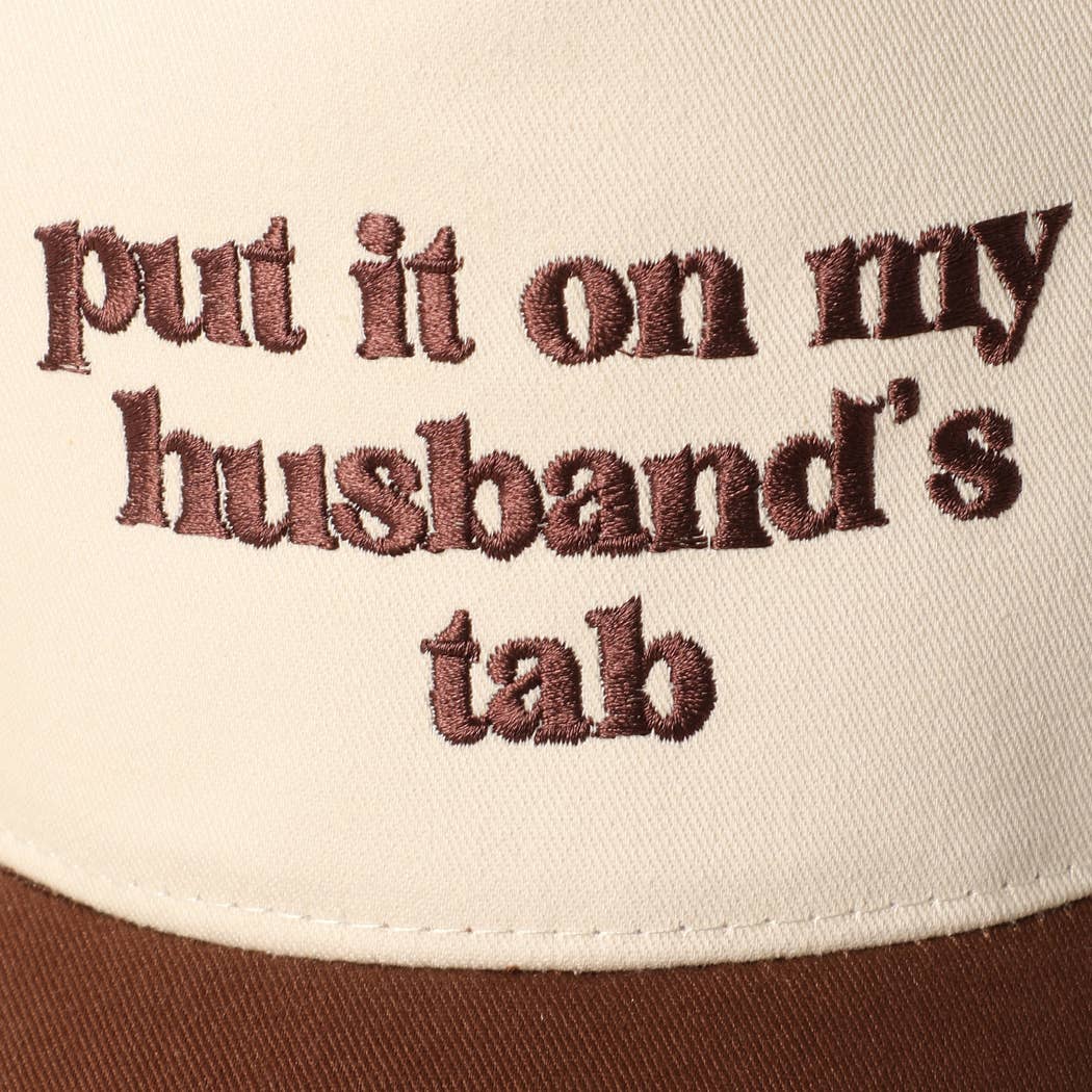 Put it on my husband's tab Cap