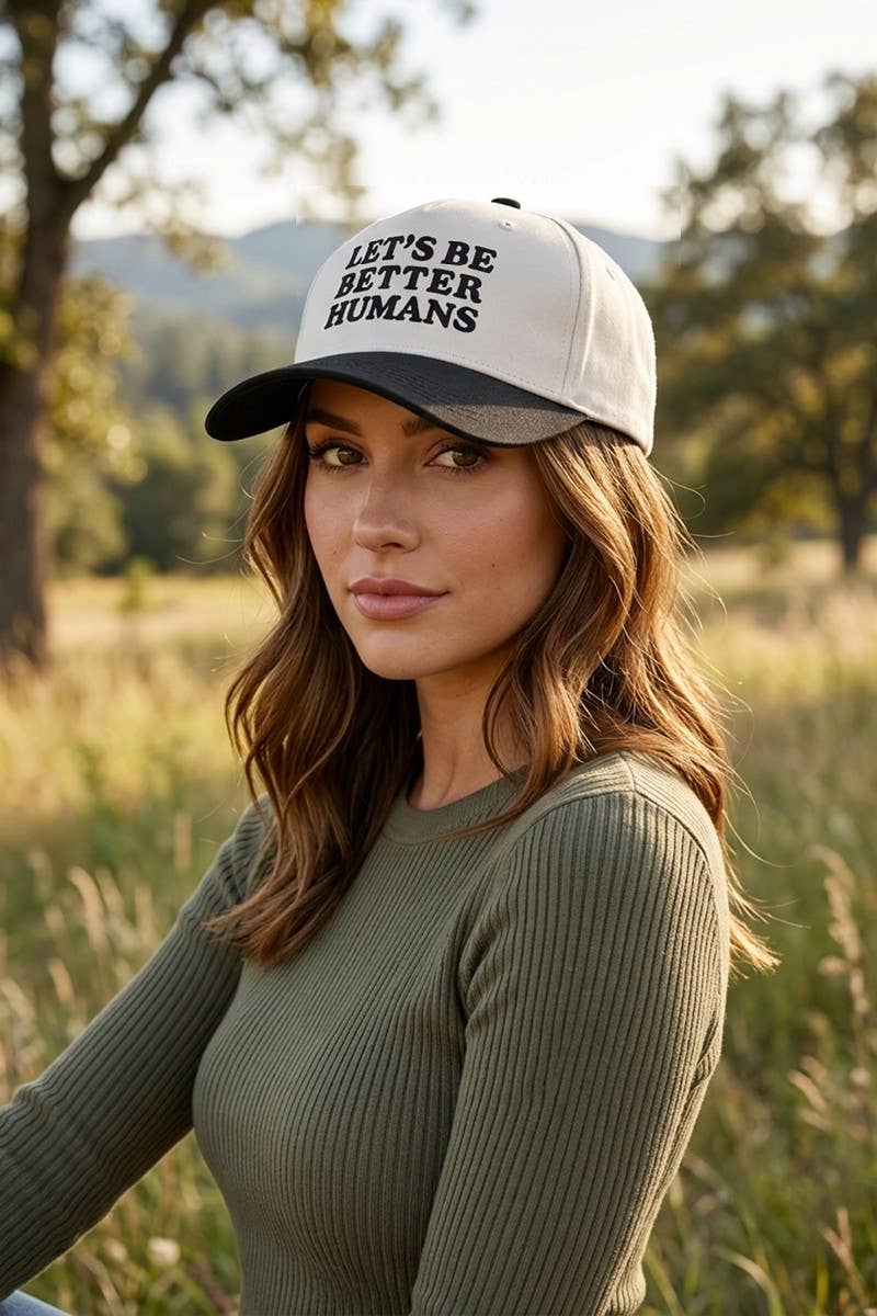 Let's Be Better Humans Hat
