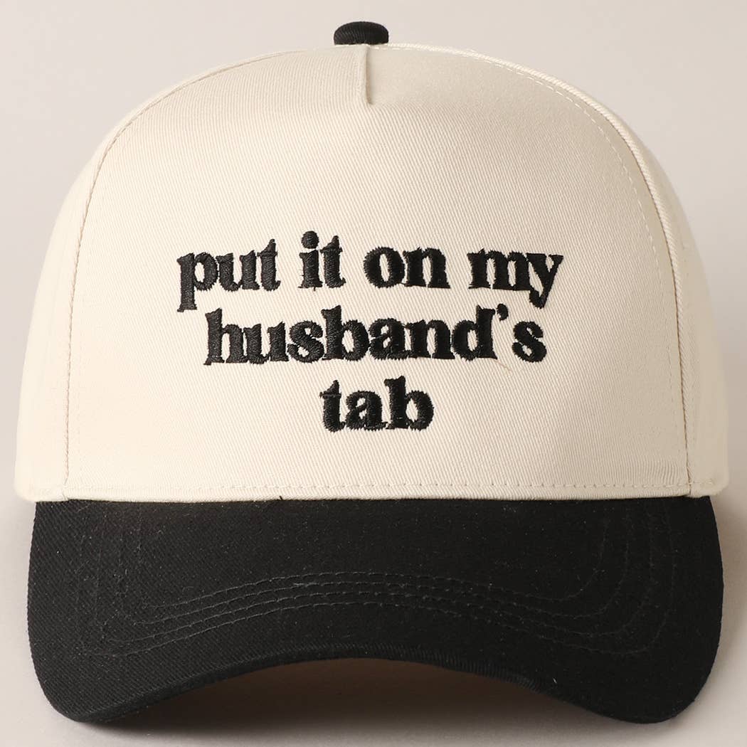 Put it on my husband's tab Cap