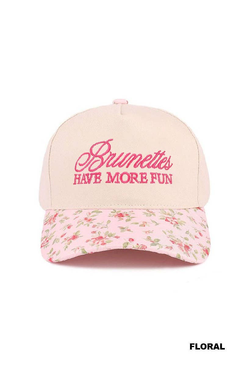 Brunettes Have More Fun Hat