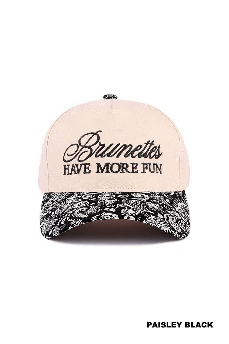 Brunettes Have More Fun Hat