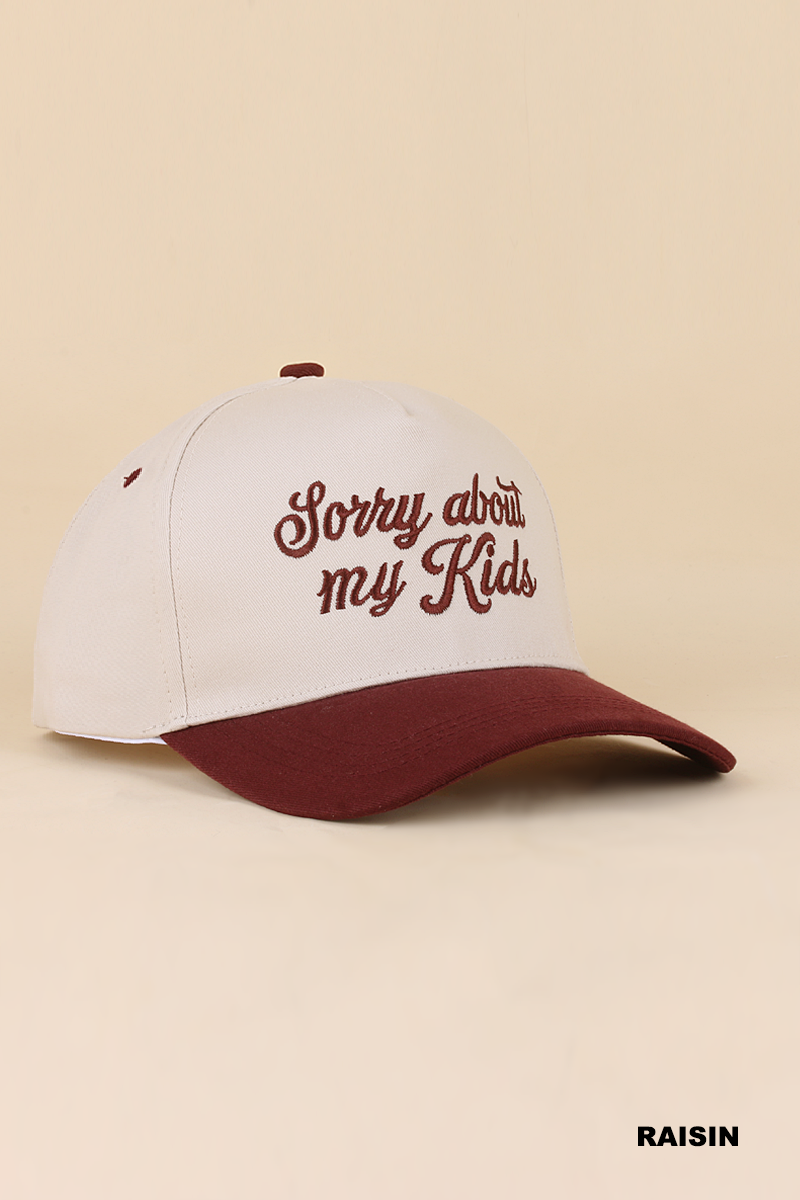 Sorry About My Kids Hat