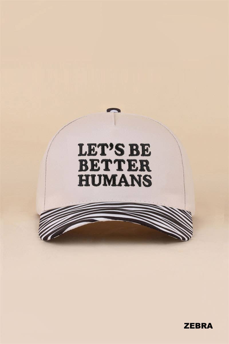 Let's Be Better Humans Hat