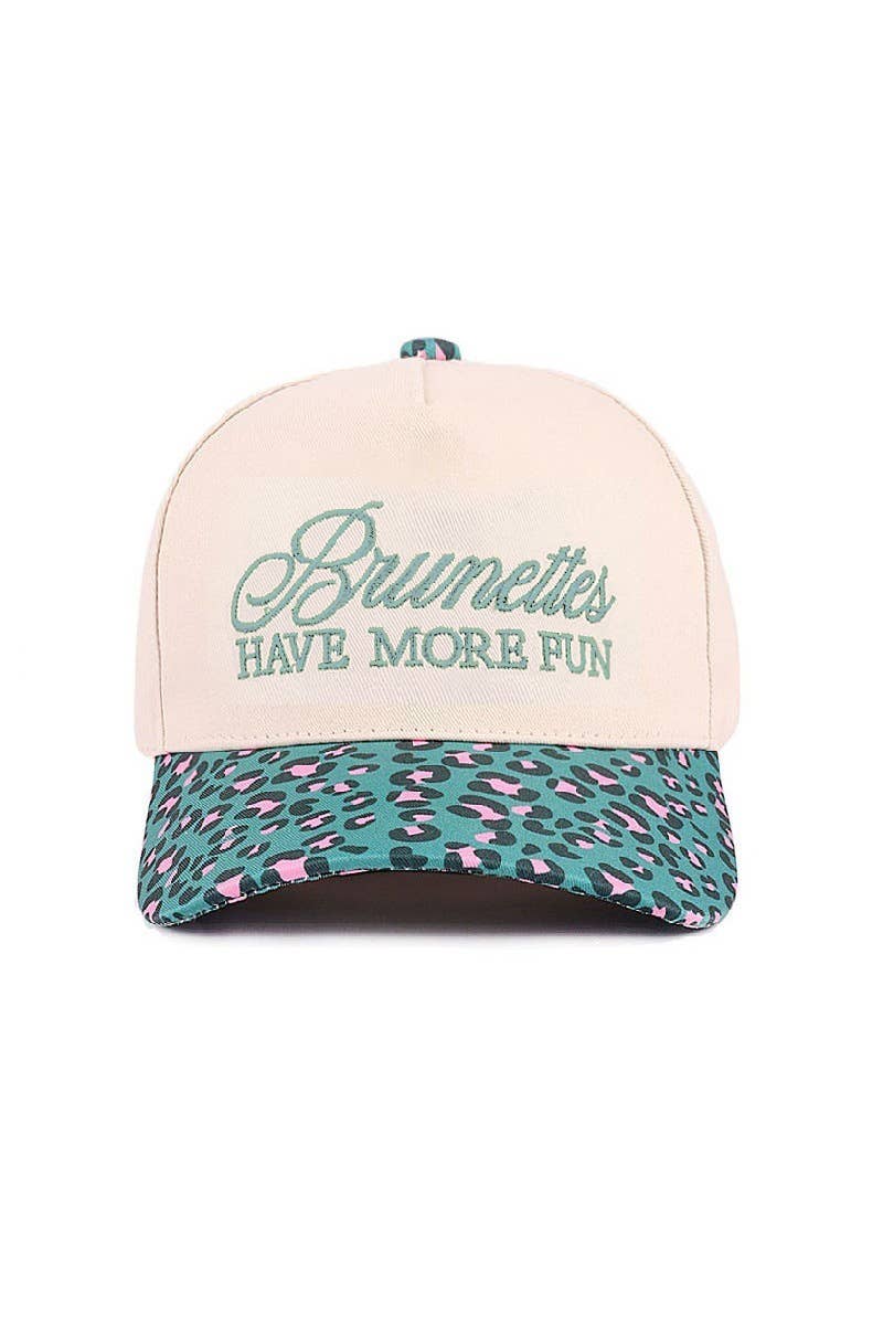 Brunettes Have More Fun Hat